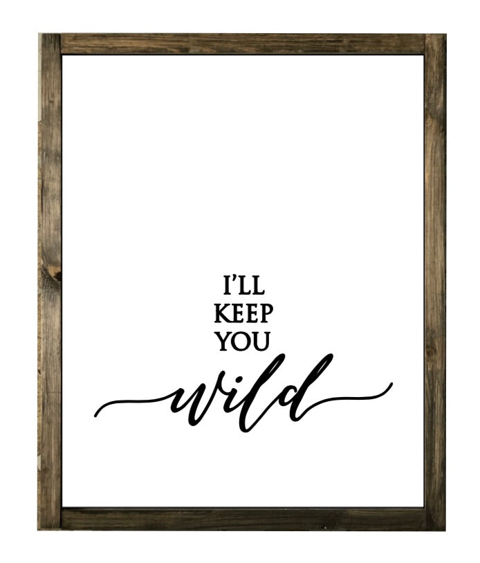 You keep me safe I'll keep you wild - Signs deals