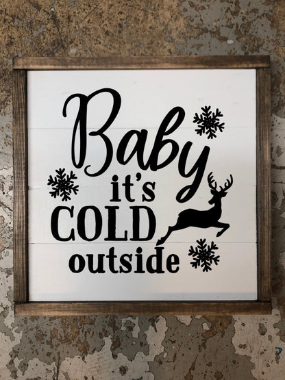 Baby it’s cold outside