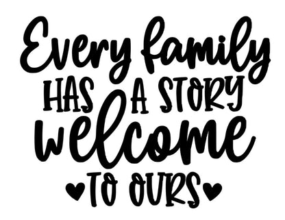 Every Family has a Story Welcome to ours 2